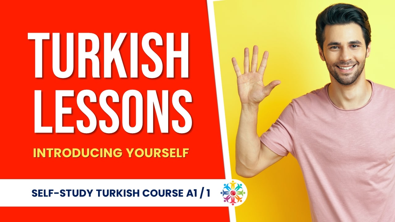 Turkish Lessons A1 1: Introducing Yourself