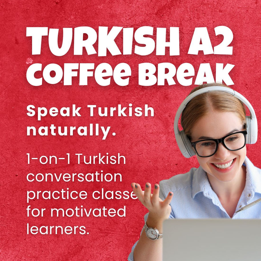 Turkish Coffee Break A2: Speak Turkish Naturally