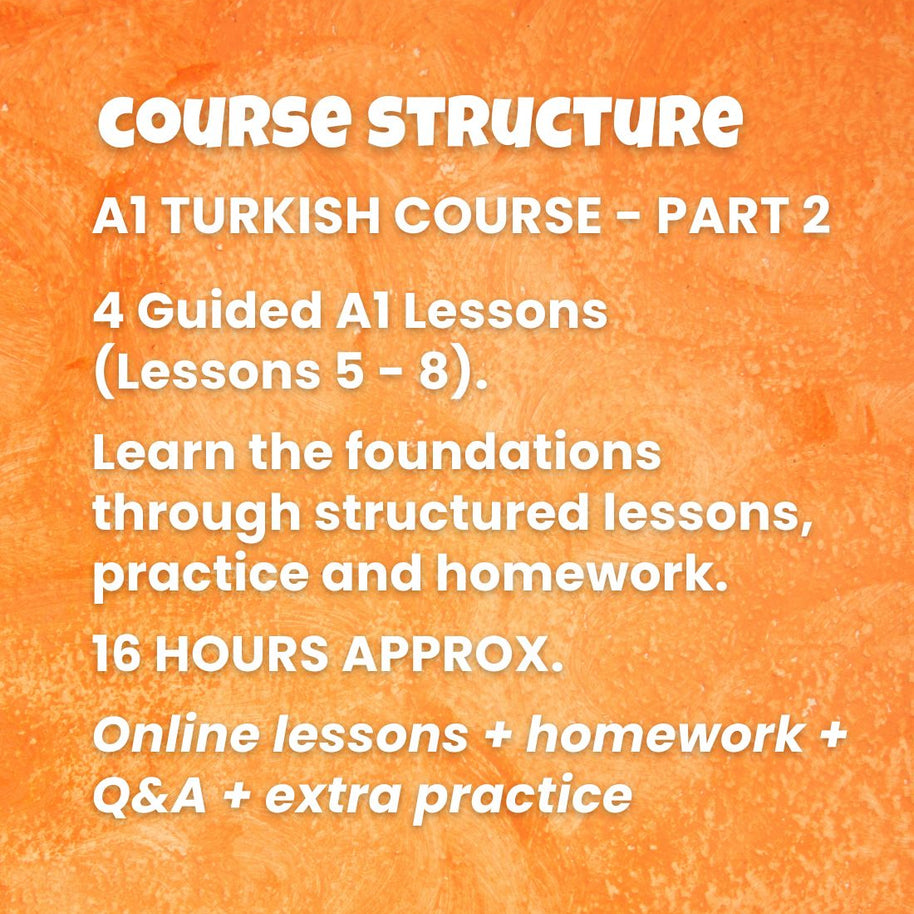 Learn Turkish A1 (Part 2): One-to-One Online Turkish Courses - (Lessons 5-8)