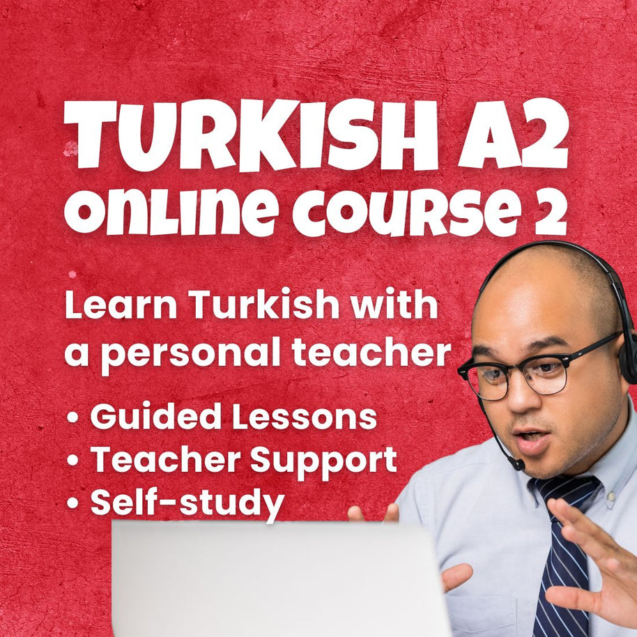 Learn Turkish A2 (Part 2): One-to-One Online Turkish Courses - (Lessons 5-8)