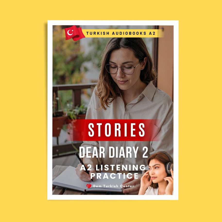 Turkish Audiobook A2: Dear Diary 2 | Everyday Turkish For Beginners