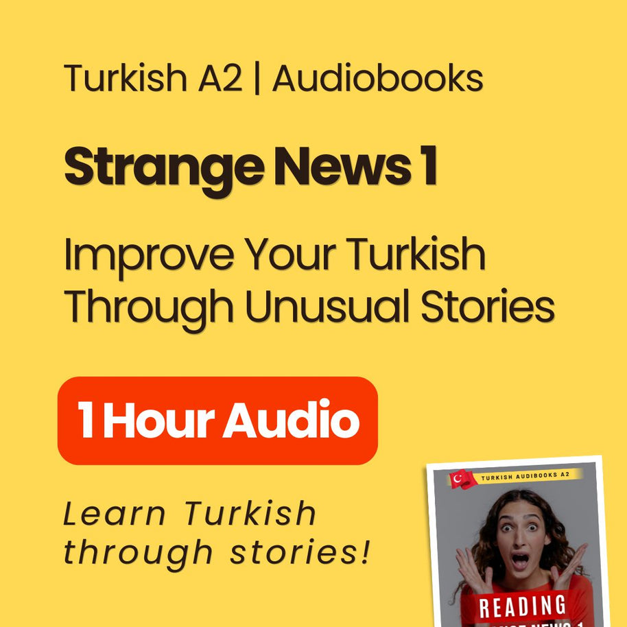Strange News in Turkish 1 (A2) – Turkish Listening & Reading Practice Audiobook