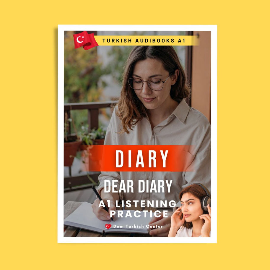 Turkish Audiobook A1: Dear Diary 1 | Everyday Turkish For Beginners
