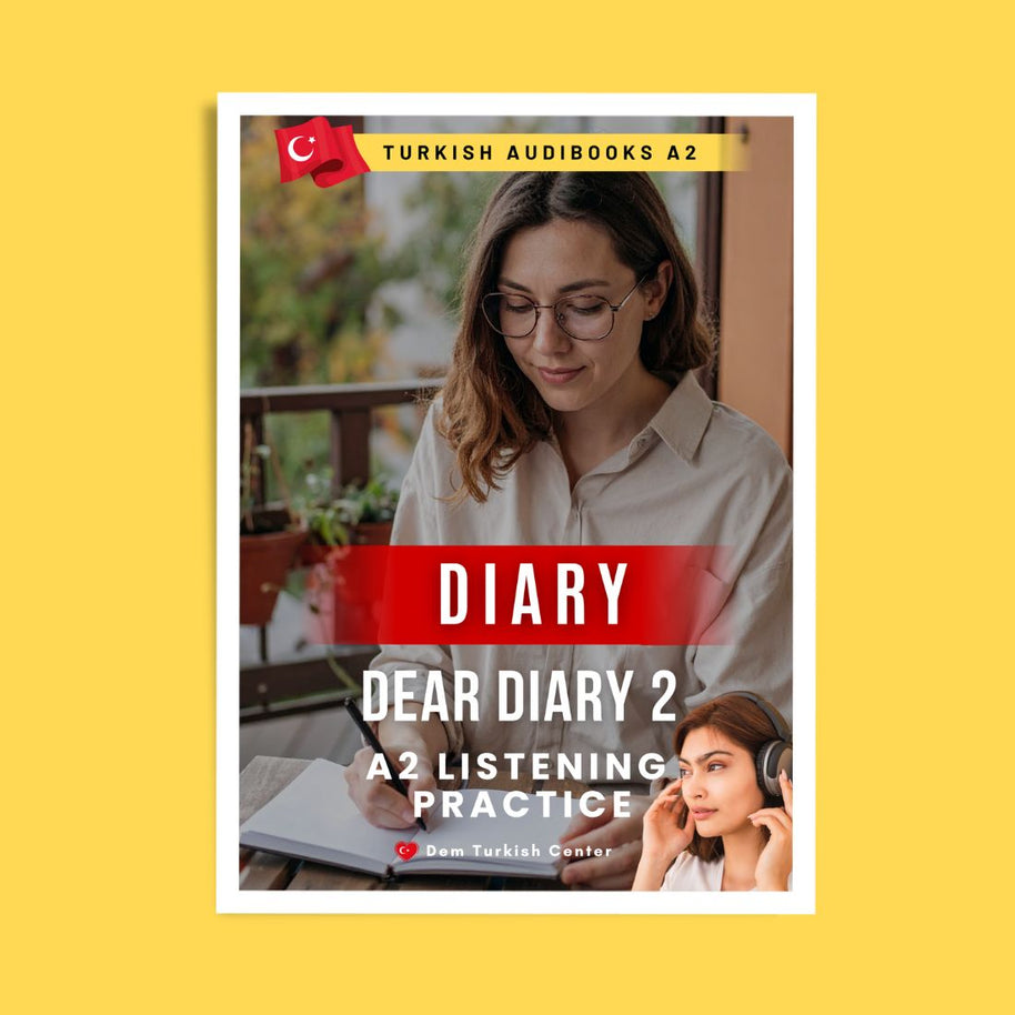 Turkish Audiobook A2: Dear Diary 2 | Everyday Turkish For Beginners