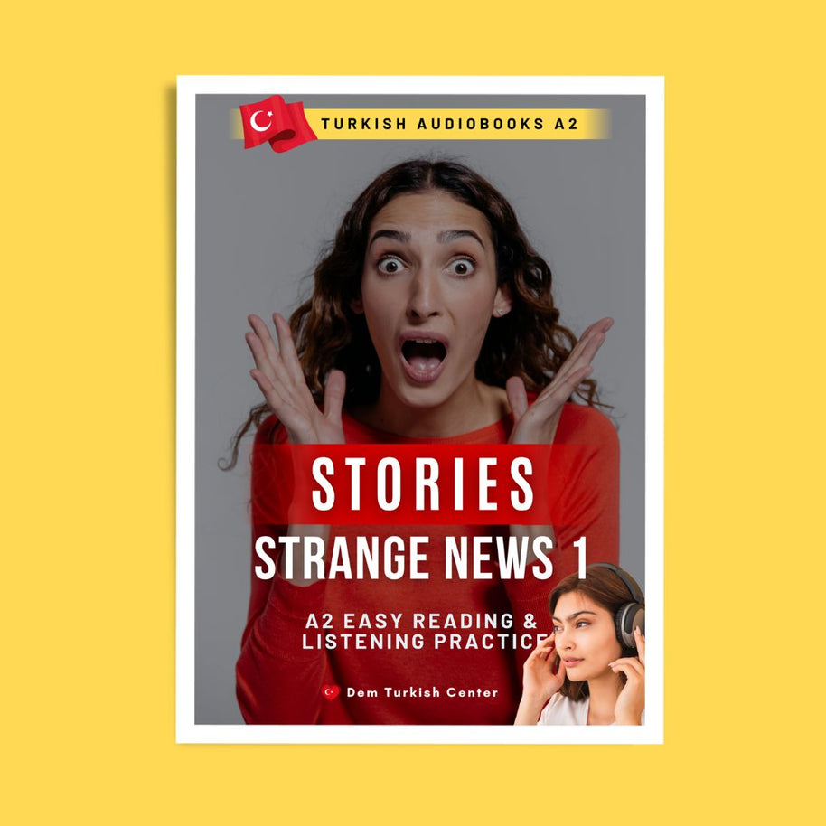 Strange News in Turkish 1 (A2) – Turkish Listening & Reading Practice Audiobook