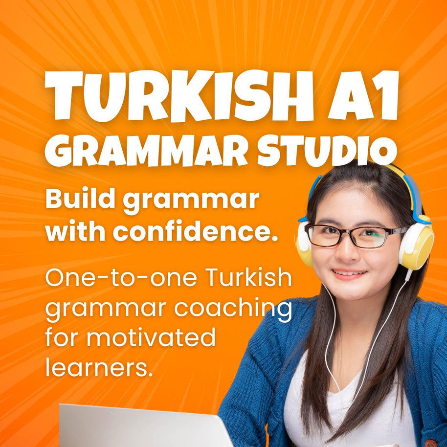 Turkish Grammar Studio A1: One-To-One Turkish Grammar Coaching