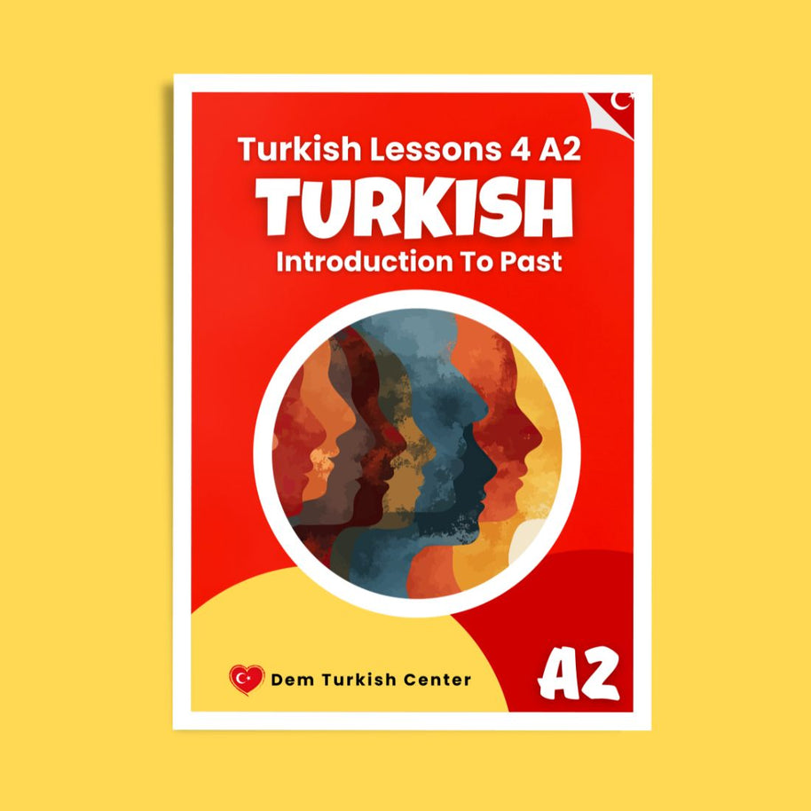 Turkish Lessons A2/4: Introduction To Past Tense