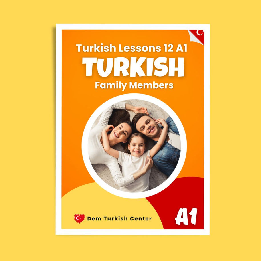 Turkish Lessons A1/11: Family Members