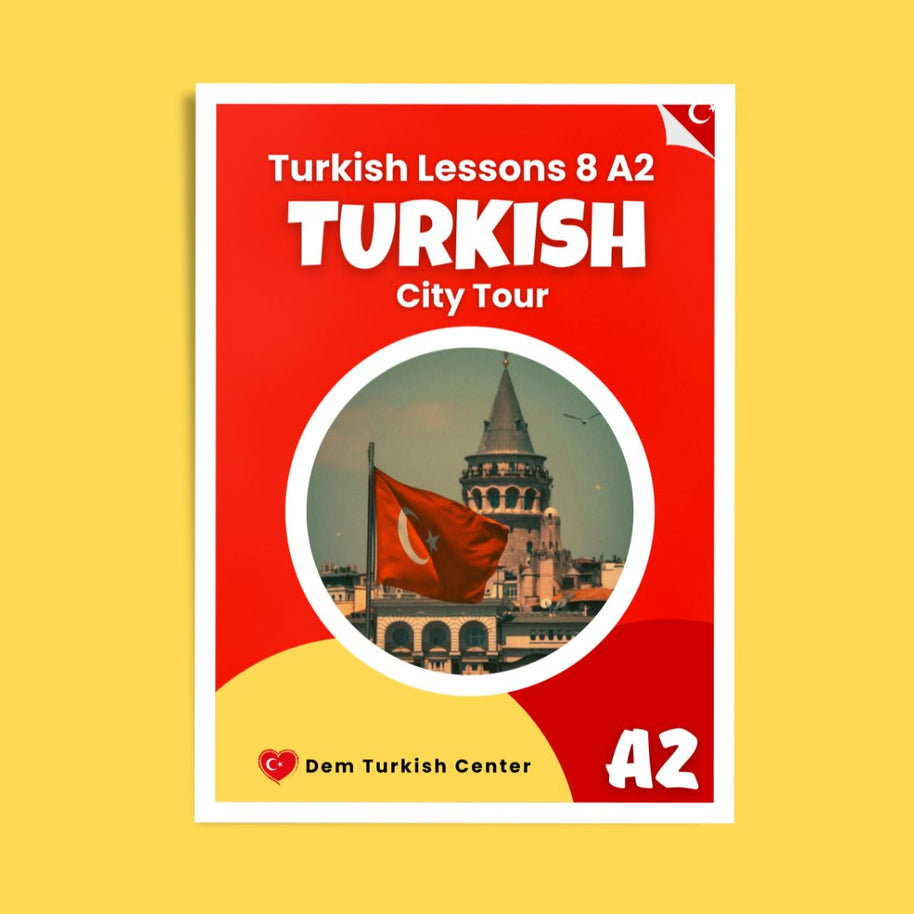 Turkish Lessons A2/8: City Tour