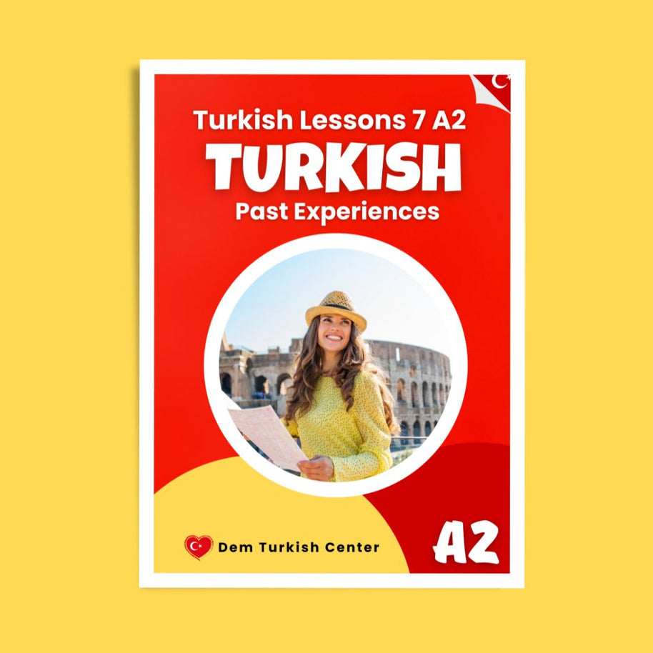 a2 turkish lessons - talking about past experiences