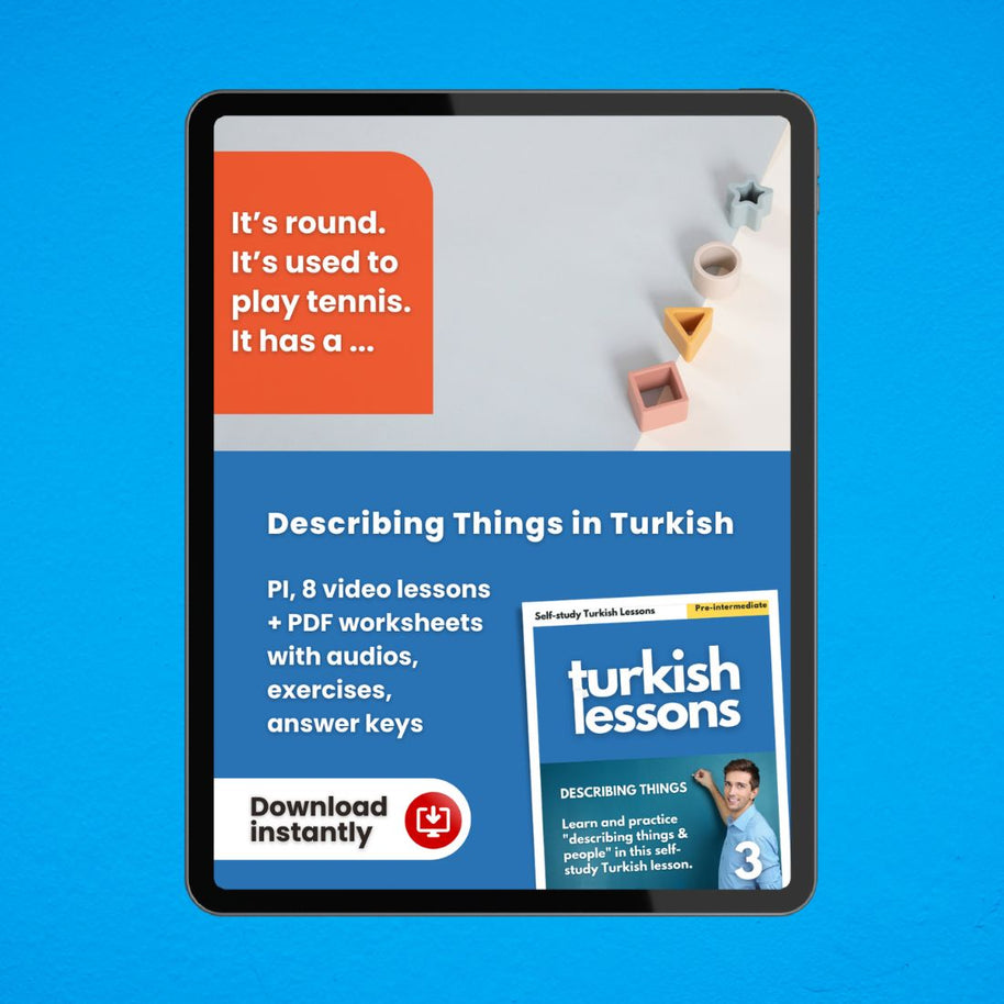 Turkish Lessons PI/2: Describing Things